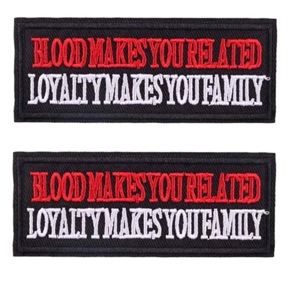 2-PACK * BLOOD MAKES YOU RELATED LOYALTY MAKES YOU FAMILY IRON ON PATCH APPLIQUE - Picture 1 of 4